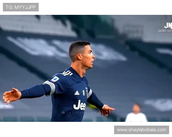 C罗再度闪耀绿茵场展现不老传奇精神引领球队重回巅峰时刻