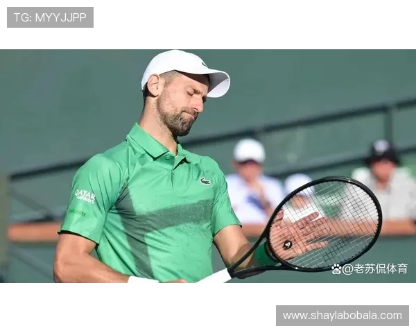 德约科维奇强势夺冠再创纪录 新星崛起搅动男子网坛格局